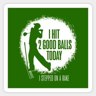 I Hit 2 Good Balls Today - funny golf Sticker